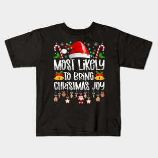 Most Likely To Bring Christmas Joy Kids T-Shirt